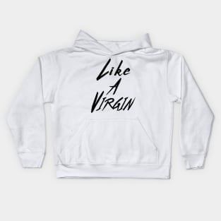 Like a Virgin Kids Hoodie